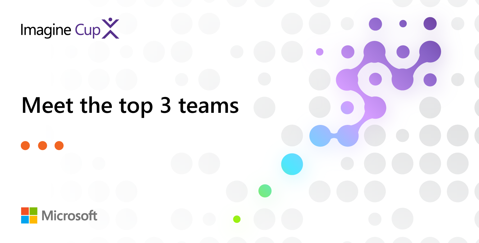 Announcing the Top Three Teams of the 2024 Imagine Cup!